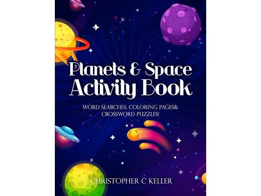 Planets & Space Activity Book: Word Searches, Coloring Pages, Crossword Puzzles