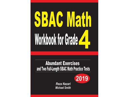 SBAC Math Workbook for Grade 4: Abundant Exercises and Two Full-Length SBAC Math Practice Tests