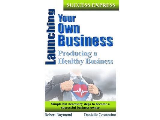 Launching your own business!: Success Express Second Edition