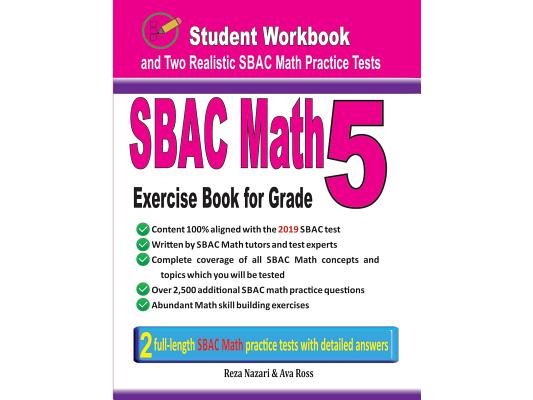 Sbac Math Exercise Book for Grade 5: Student Workbook and Two Realistic Sbac Math Tests
