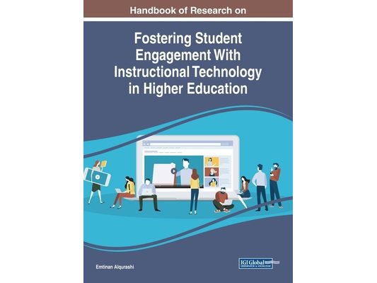 Handbook of Research on Fostering Student Engagement With Instructional Technology in Higher Education