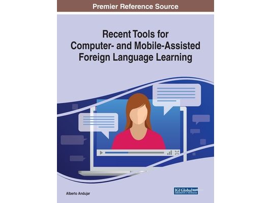 Recent Tools for Computer- and Mobile-Assisted Foreign Language Learning