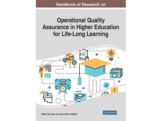 Handbook of Research on Operational Quality Assurance in Higher Education for Life-Long Learning