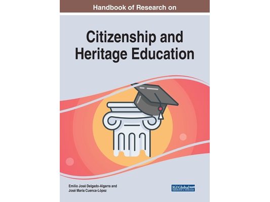 Handbook of Research on Citizenship and Heritage Education