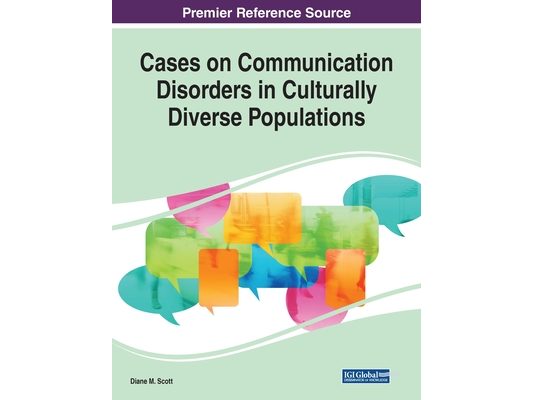 Cases on Communication Disorders in Culturally Diverse Populations