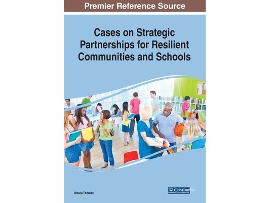 Cases on Strategic Partnerships for Resilient Communities and Schools