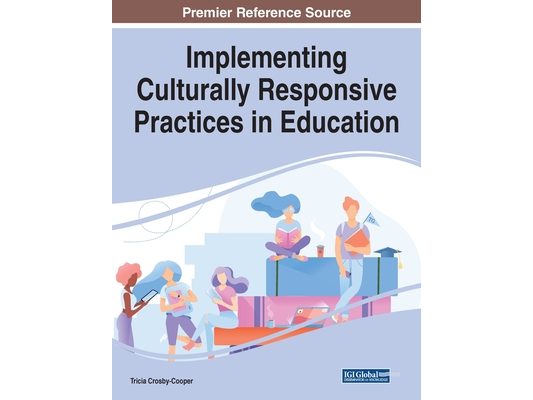 Implementing Culturally Responsive Practices in Education