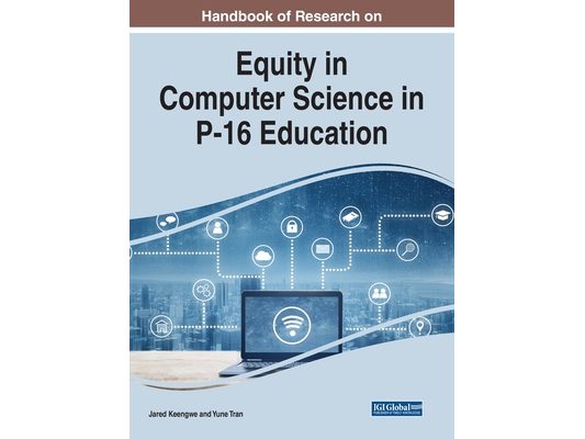 Handbook of Research on Equity in Computer Science in P-16 Education