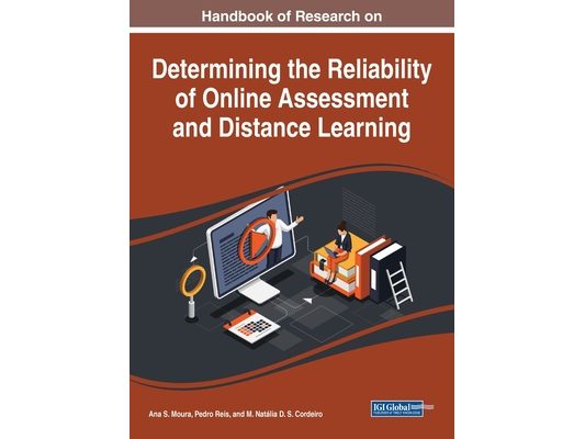 Handbook of Research on Determining the Reliability of Online Assessment and Distance Learning