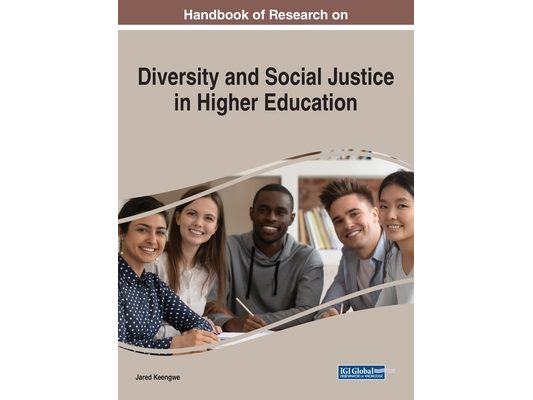 Handbook of Research on Diversity and Social Justice in Higher Education