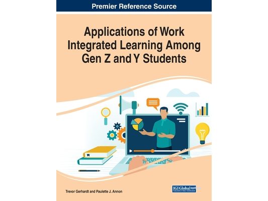 Applications of Work Integrated Learning Among Gen Z and Y Students