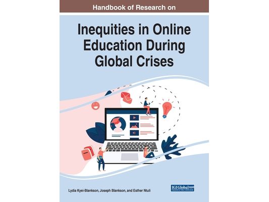 Handbook of Research on Inequities in Online Education During Global Crises