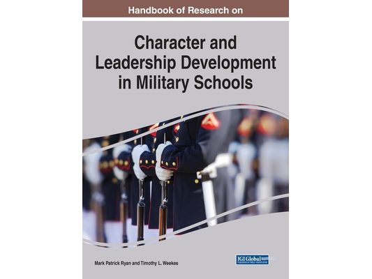 Handbook of Research on Character and Leadership Development in Military Schools