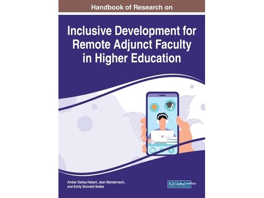 Handbook of Research on Inclusive Development for Remote Adjunct Faculty in Higher Education