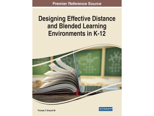 Designing Effective Distance and Blended Learning Environments in K-12