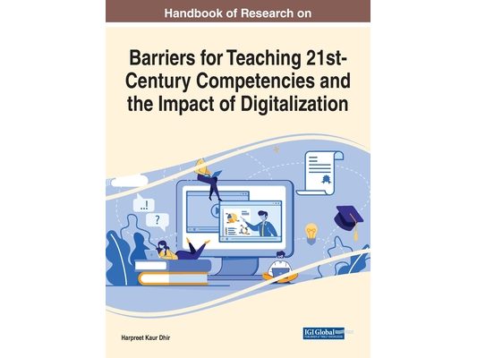 Handbook of Research on Barriers for Teaching 21st-Century Competencies and the Impact of Digitalization