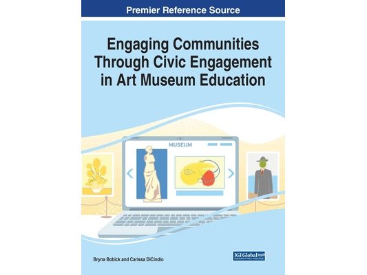 Engaging Communities Through Civic Engagement in Art Museum Education
