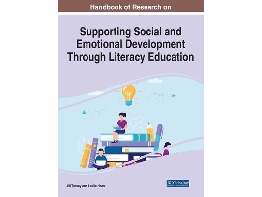 Handbook of Research on Supporting Social and Emotional Development Through Literacy Education