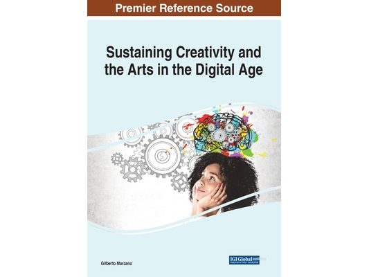 Sustaining Creativity and the Arts in the Digital Age
