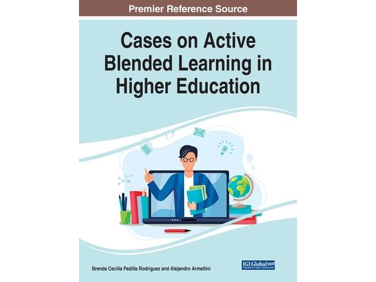 Cases on Active Blended Learning in Higher Education