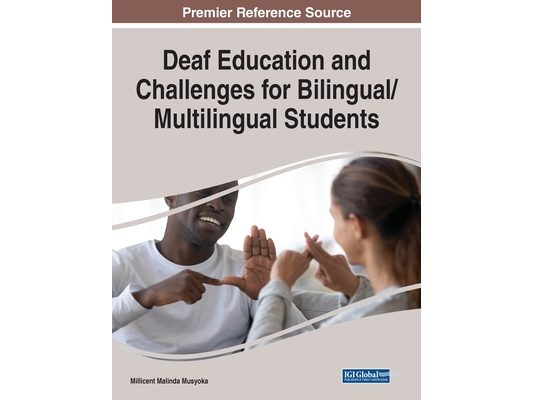 Deaf Education and Challenges for Bilingual/Multilingual Students