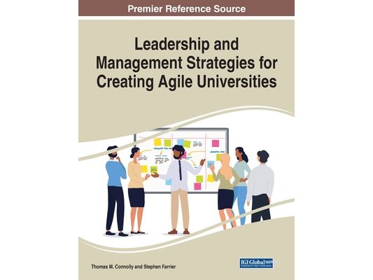Leadership and Management Strategies for Creating Agile Universities