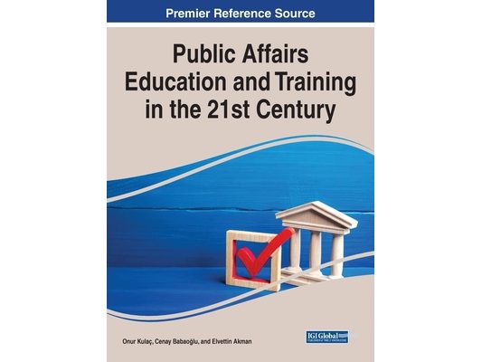 Public Affairs Education and Training in the 21st Century