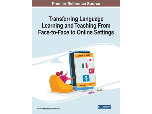 Transferring Language Learning and Teaching From Face-to-Face to Online Settings