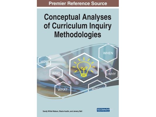 Conceptual Analyses of Curriculum Inquiry Methodologies