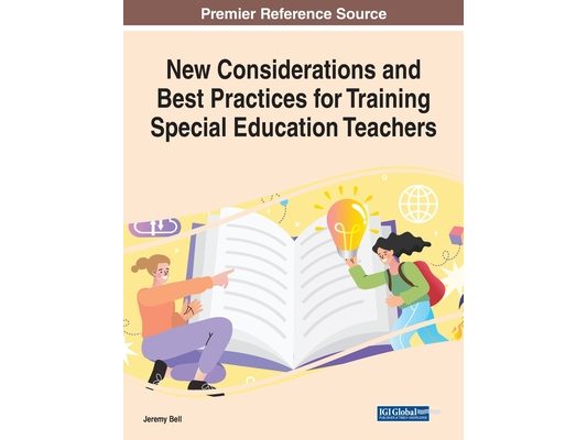 New Considerations and Best Practices for Training Special Education Teachers