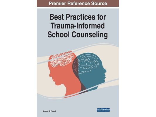 Best Practices for Trauma-Informed School Counseling