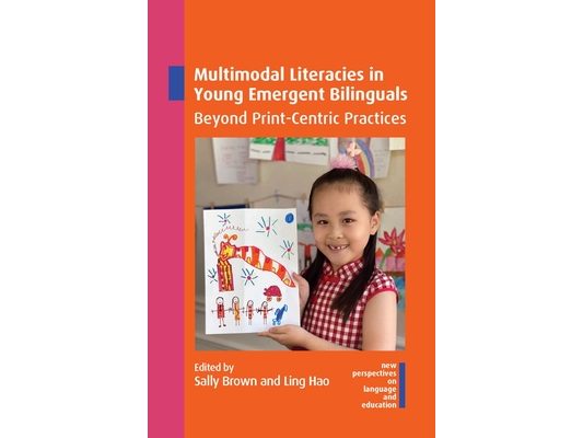 Multimodal Literacies in Young Emergent Bilinguals: Beyond Print-Centric Practices