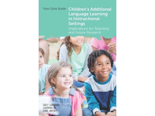 Children's Additional Language Learning in Instructional Settings: Implications for Teaching and Future Research