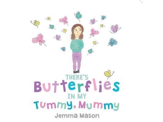 There's Butterflies in My Tummy, Mummy