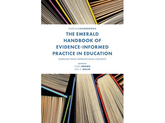 The Emerald Handbook of Evidence-Informed Practice in Education: Learning from International Contexts
