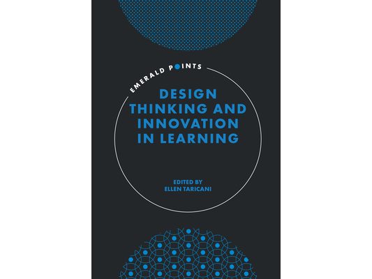 Design Thinking and Innovation in Learning
