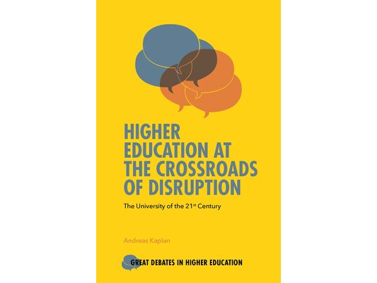 Higher Education at the Crossroads of Disruption: The University of the 21st Century