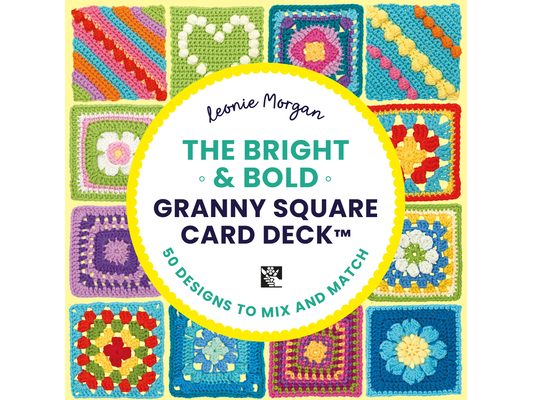 The Bright and Bold Granny Square Card Deck: - 50 Mix and Match Designs