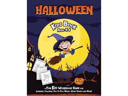 Halloween Kids Book: Fantastic Activity Book For Boys And Girls; Word Search, Mazes, Coloring Pages, Connect the dots, how to draw tasks