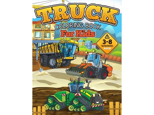 TRUCK Coloring Book for Kids: Gift Idea for Boys and Girls ages 3-8!