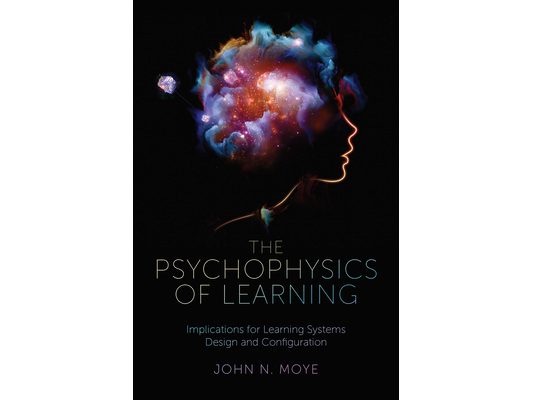 The Psychophysics of Learning: Implications for Learning Systems Design and Configuration
