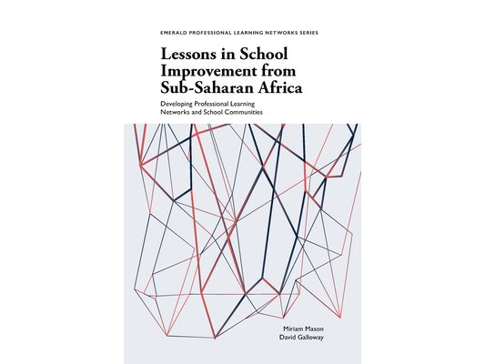 Lessons in School Improvement from Sub-Saharan Africa: Developing Professional Learning Networks and School Communities
