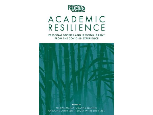 Academic Resilience: Personal Stories and Lessons Learnt from the Covid-19 Experience