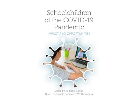 Schoolchildren of the Covid-19 Pandemic: Impact and Opportunities