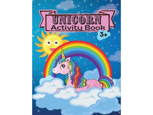 Unicorn Activity Book: Children Activity Coloring Book Dot Markers Activity Book for Kids Ages 3 4-8 Mazes Workbook for Girls and Boys Game For Learni