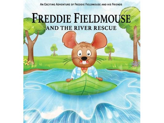 Freddie Fieldmouse and The River Rescue