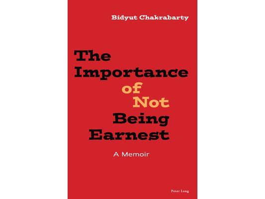 The Importance of Not Being Earnest: A Memoir