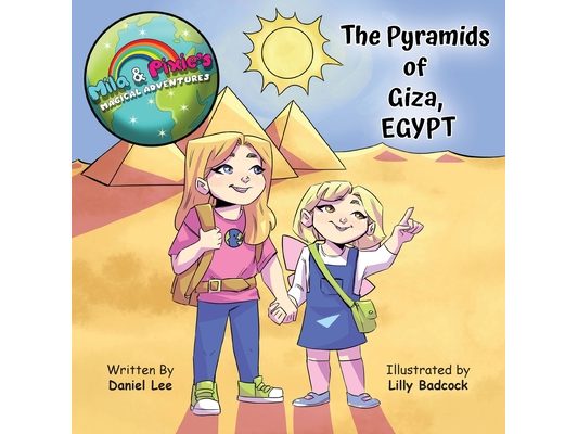 Mila & Pixie's Magical Adventures: The Pyramids of Giza Egypt