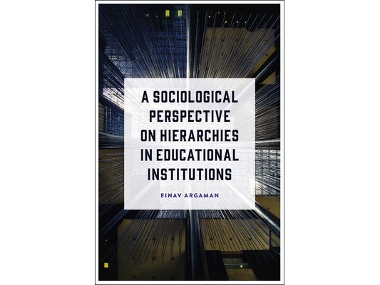 A Sociological Perspective on Hierarchies in Educational Institutions