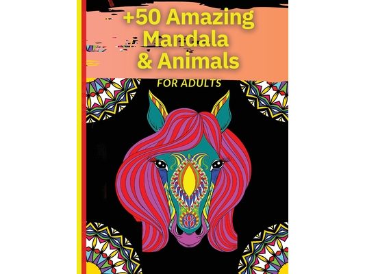 50 Amazing Mandala & Animals: Coloring Book for Adults